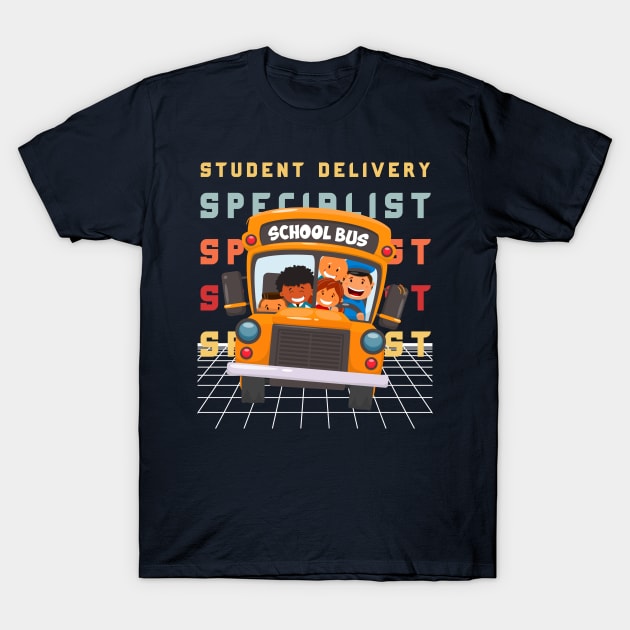 Student Delivery Specialist Colorful Design for School Bus Driver T-Shirt by Artypil